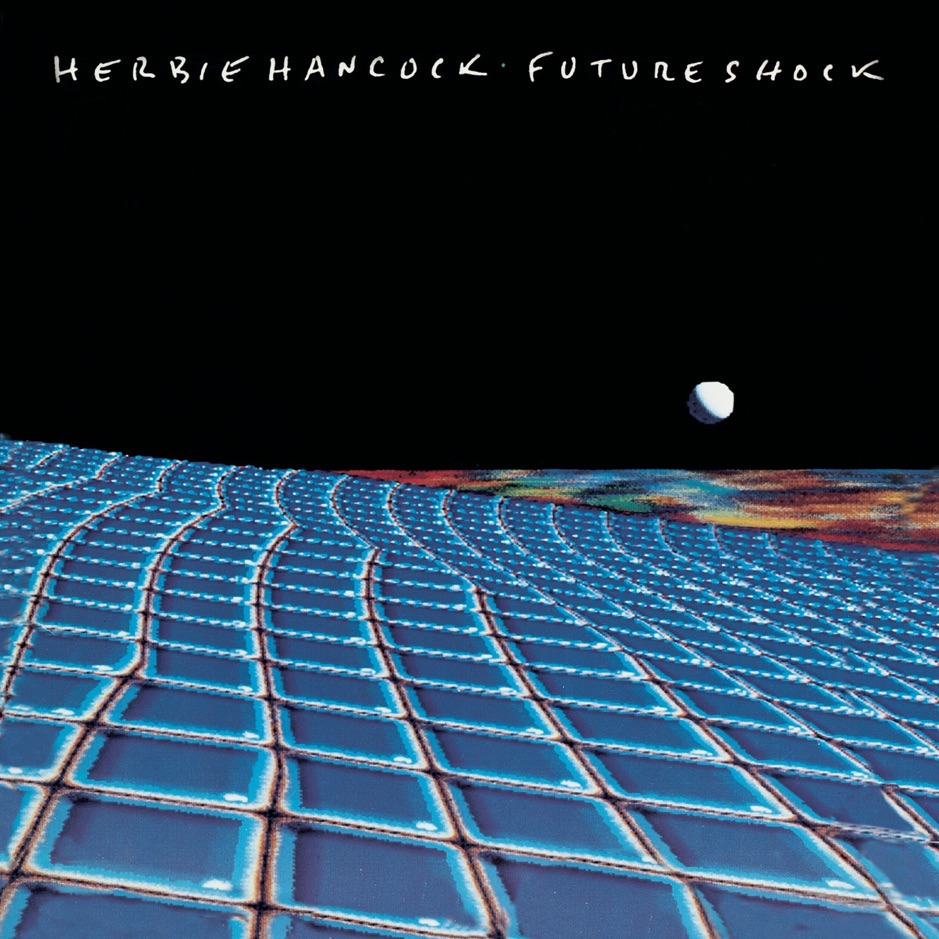 Herbie Hancock - Future Shock